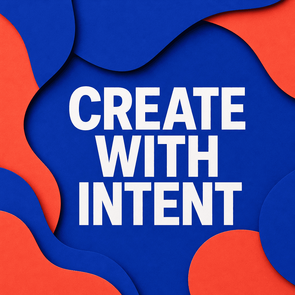 graphic poster reading Create With Intent generated with GPT Image 2 in Made