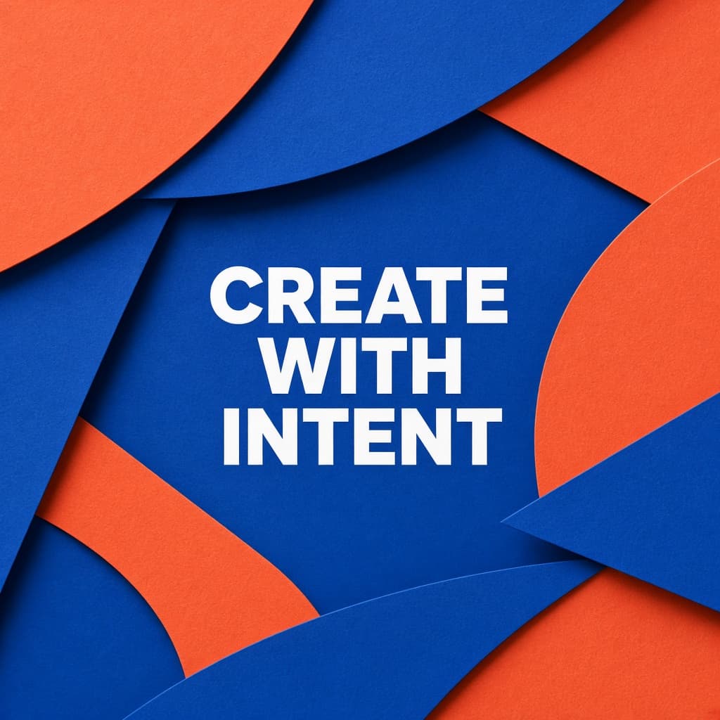 graphic poster reading Create With Intent generated with Grok Imagine Image 2.0 in Made