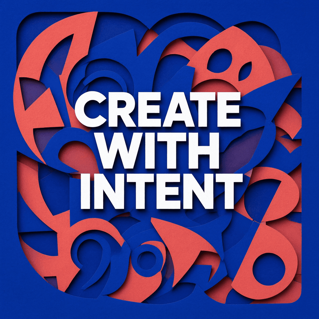 graphic poster reading Create With Intent generated with Qwen Image 3 in Made