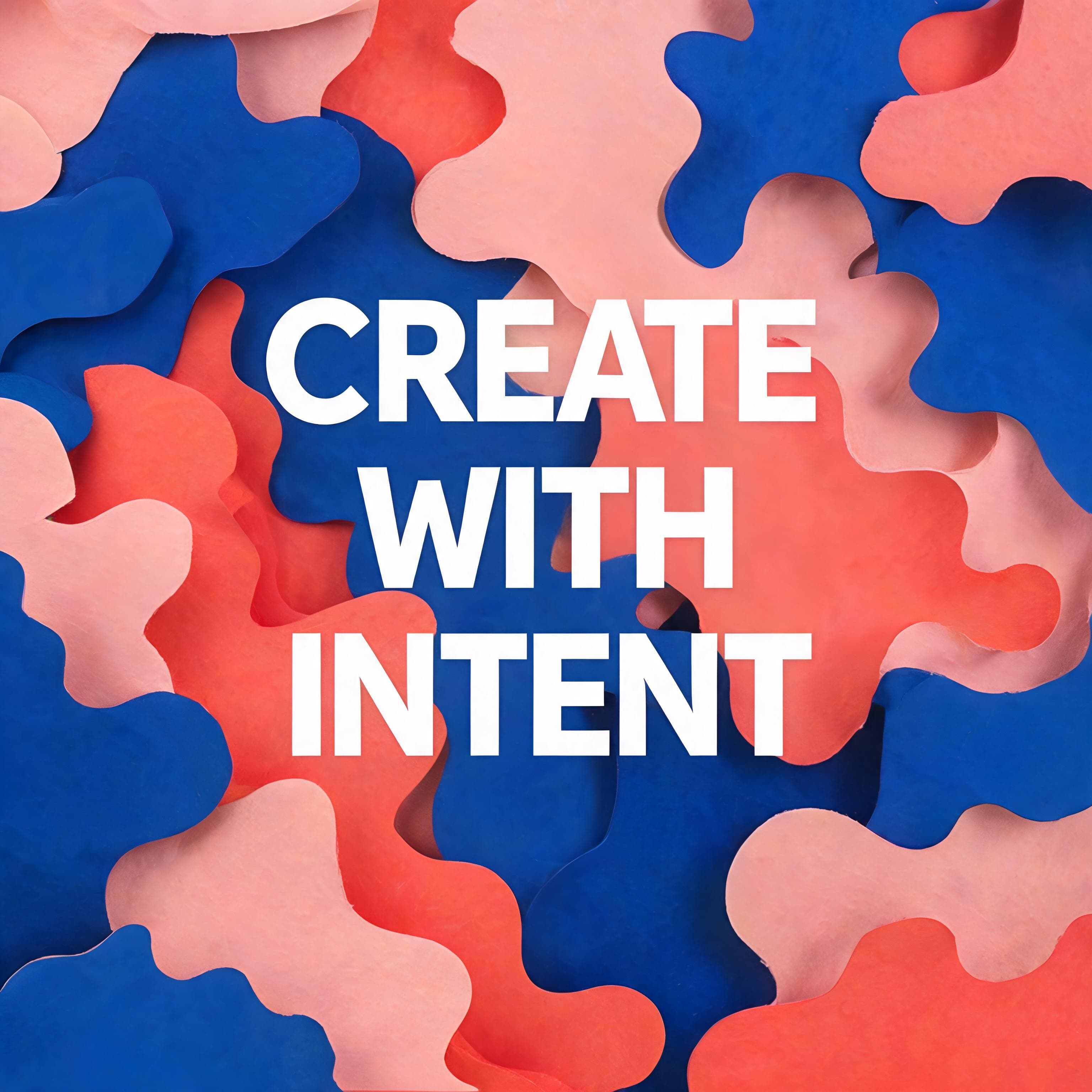 graphic poster reading Create With Intent generated with Seedream 5 Lite in Made